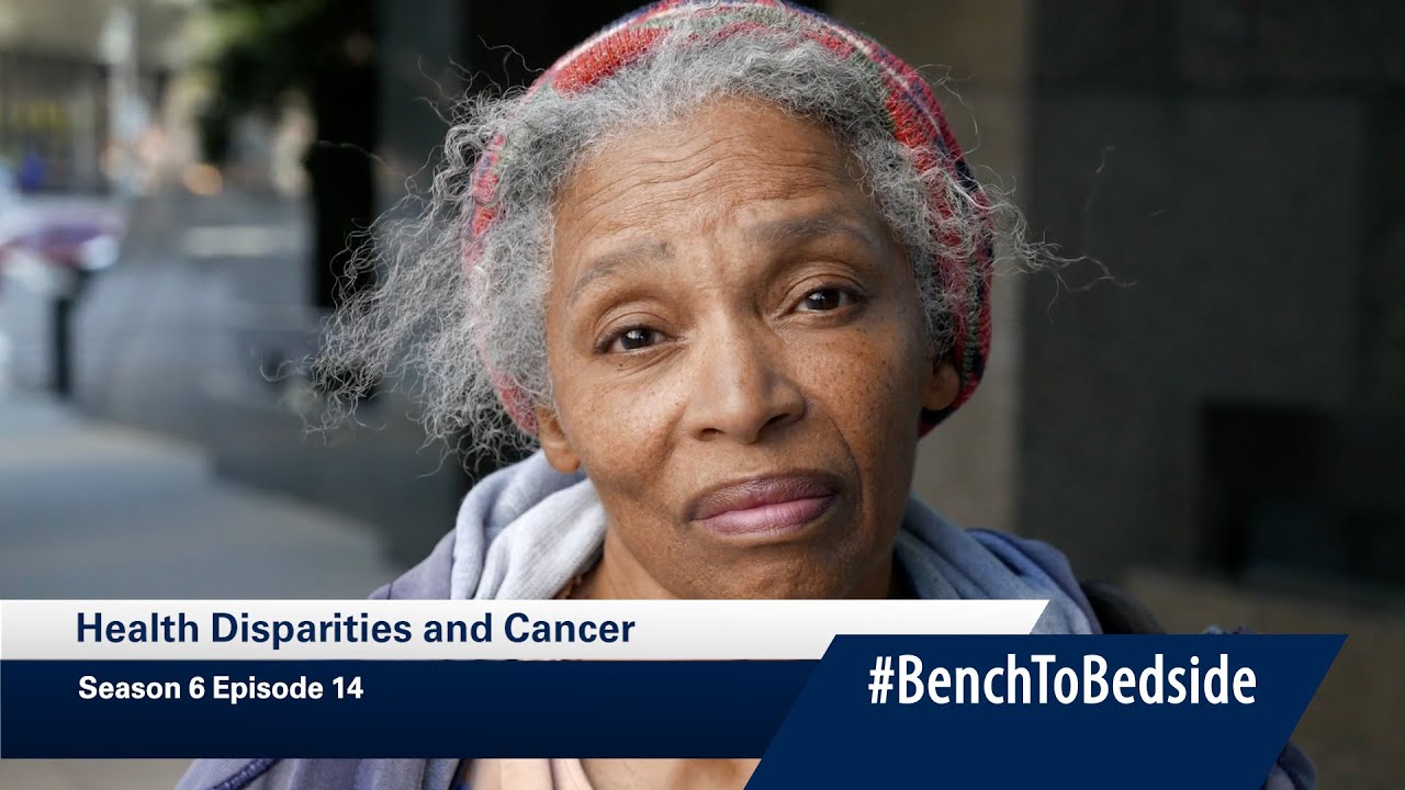 #BenchToBedside: Health Disparities and Cancer