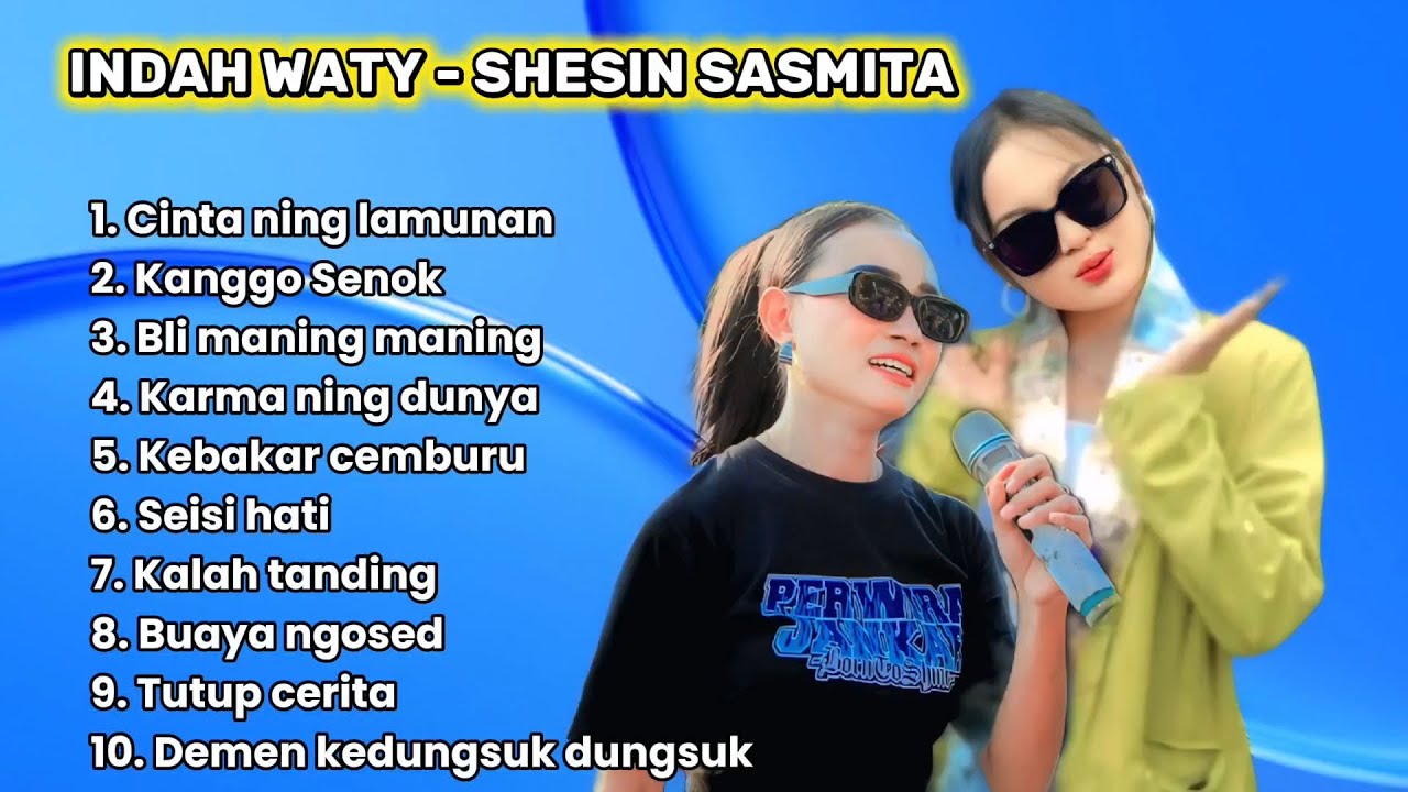 INDAH WATY - SHESIN SASMITA FULL ALBUM TERBARU 2026 KANGGO SENOK - BLI MANING MANING - SEISI HATI