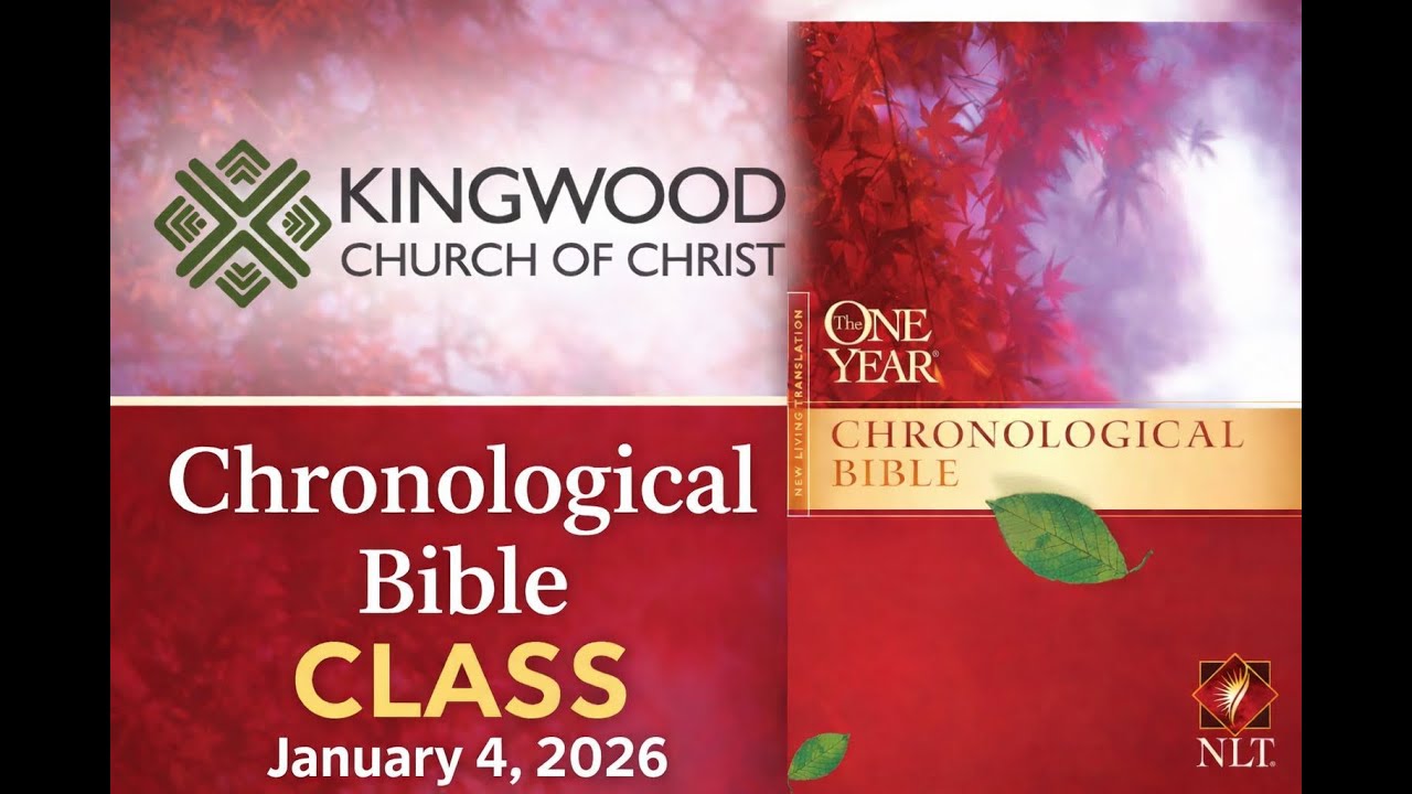 01 - January 4 - Kingwood Church of Christ Chronological Bible Class