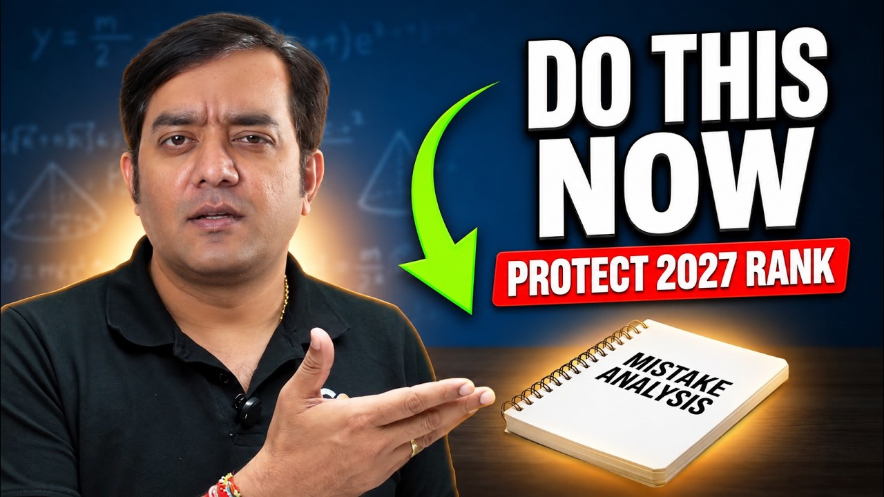JEE 2027: One Habit That Can Protect Your JEE Rank