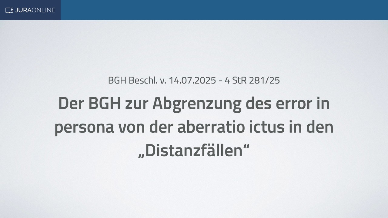 BGH zur Abgrenzung des error in persona von der aberratio ictus in den „Distanzfällen“