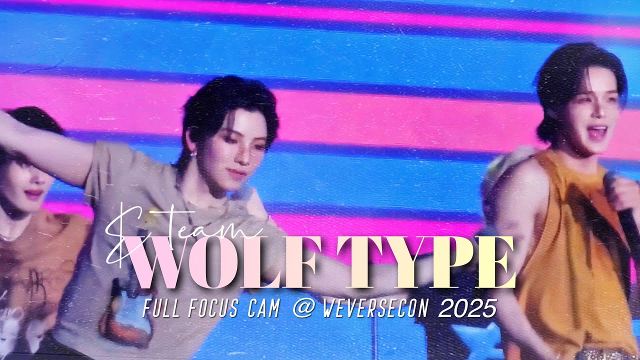 &TEAM ♡ WOLF TYPE ♡ 250601 @Weverse Con - Full Focus