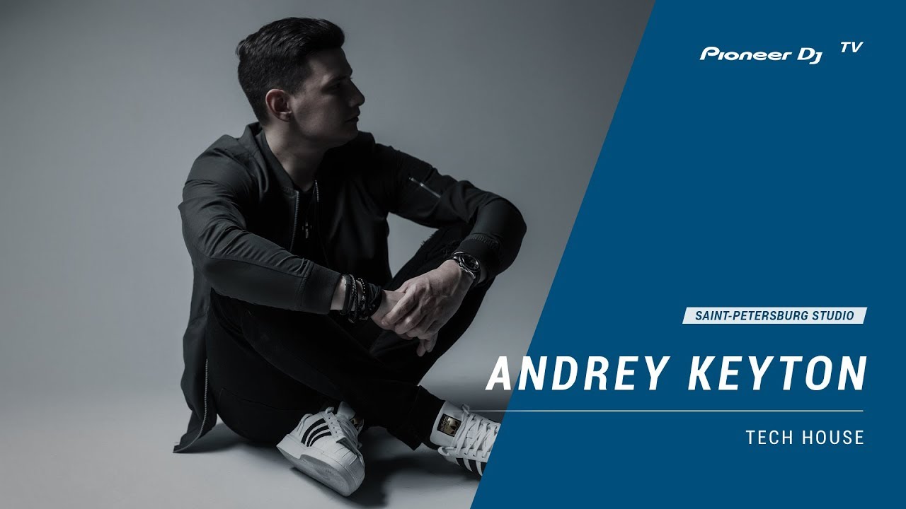 ANDREY KEYTON [ tech house ] @ Pioneer DJ TV | Saint-Petersburg