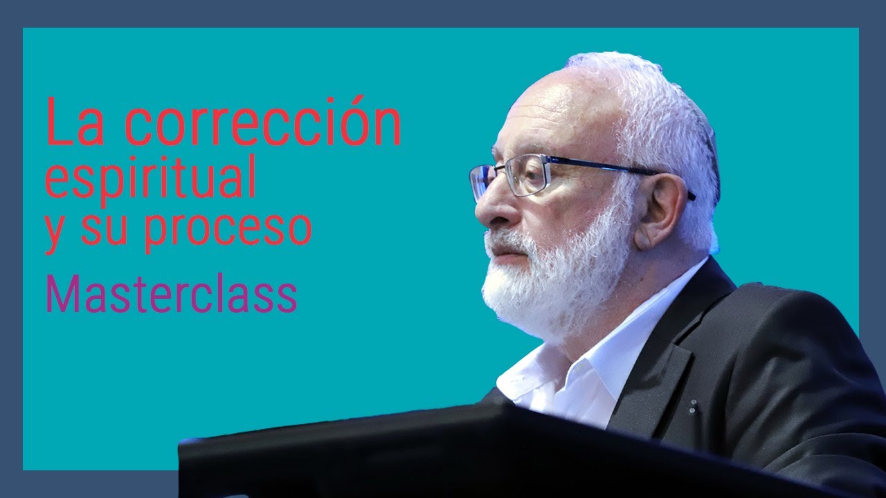 La correcci&oacute;n espiritual y su proceso  - Masterclass de Cabal&aacute;