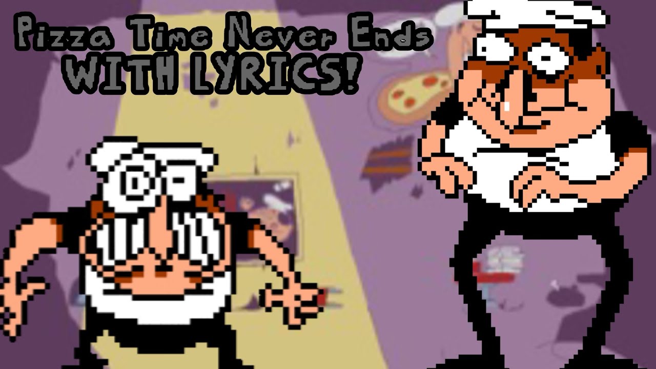 Pizza Time Never Ends WITH LYRICS! - Pizza Tower