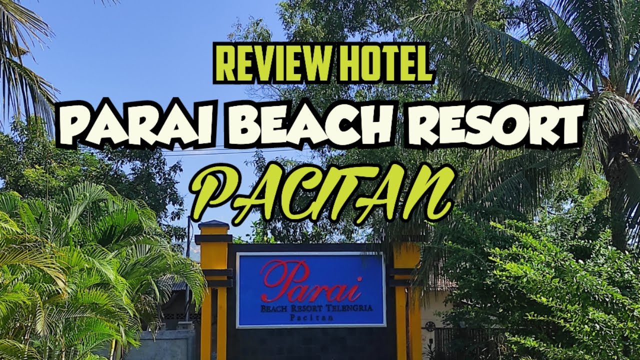 Hotel Parai Beach Resort Pacitan: Pantai Teleng Ria yang Memukau!