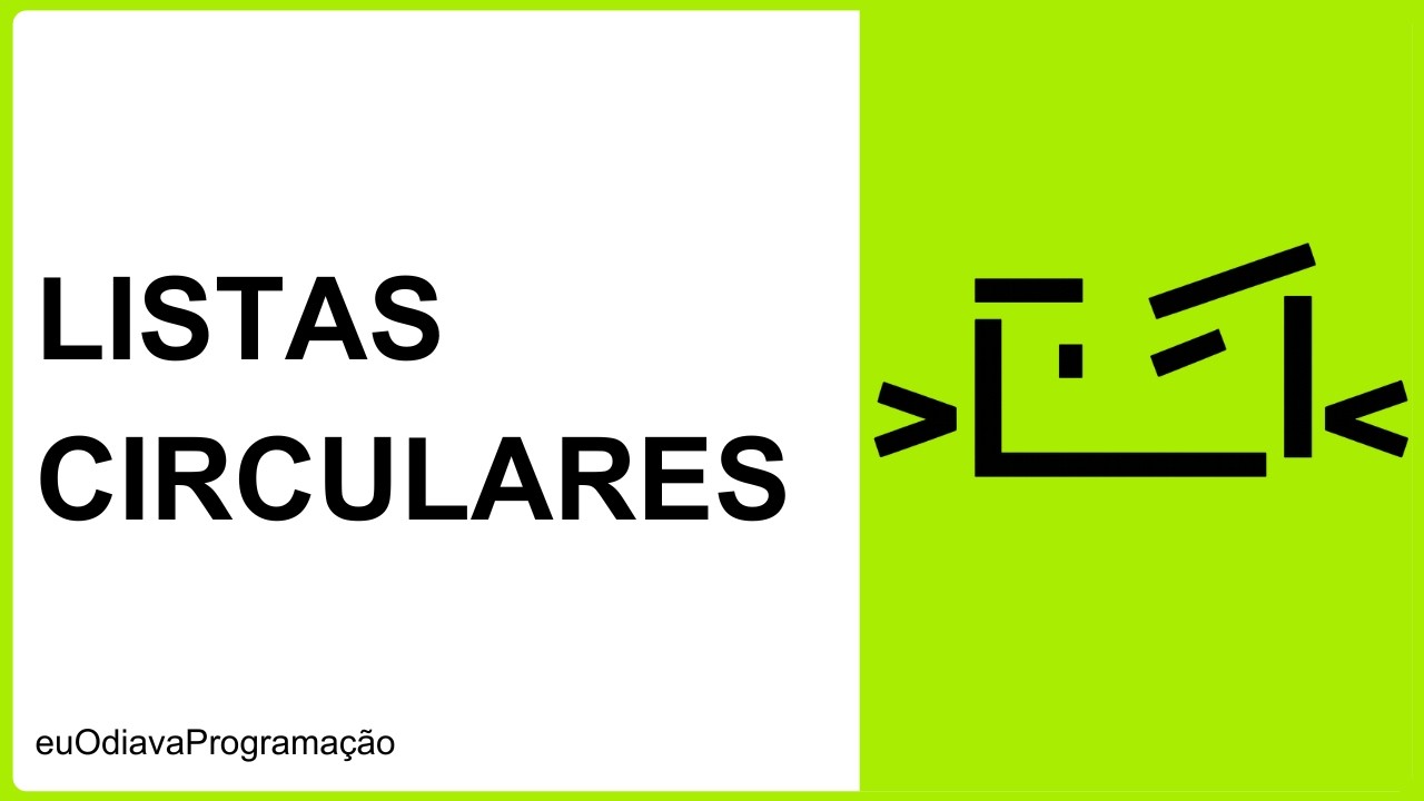 Listas Circulares: O Que São? Como Funcionam?