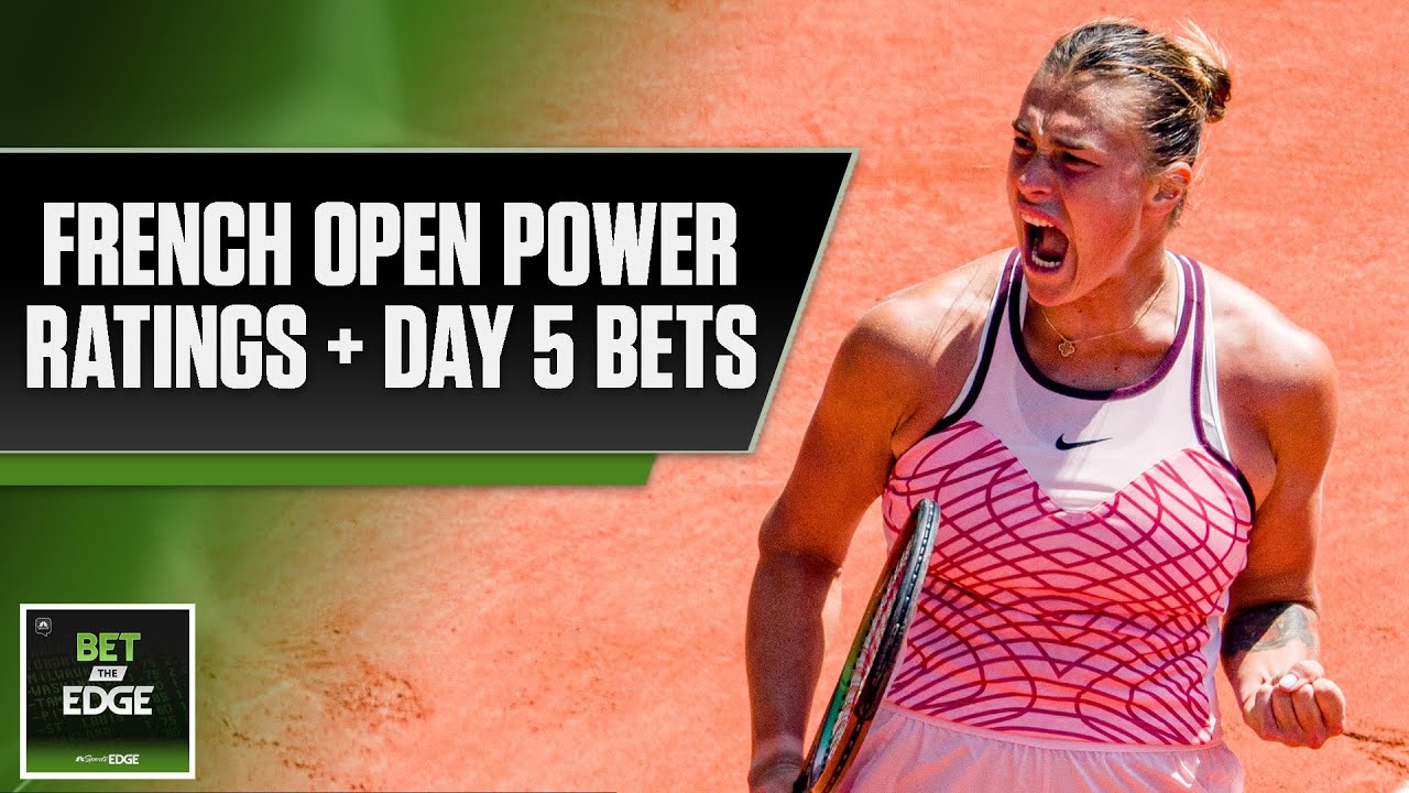Power rating French Open Contenders + Memorial Tournament best bets | Bet the Edge (5/31/23)