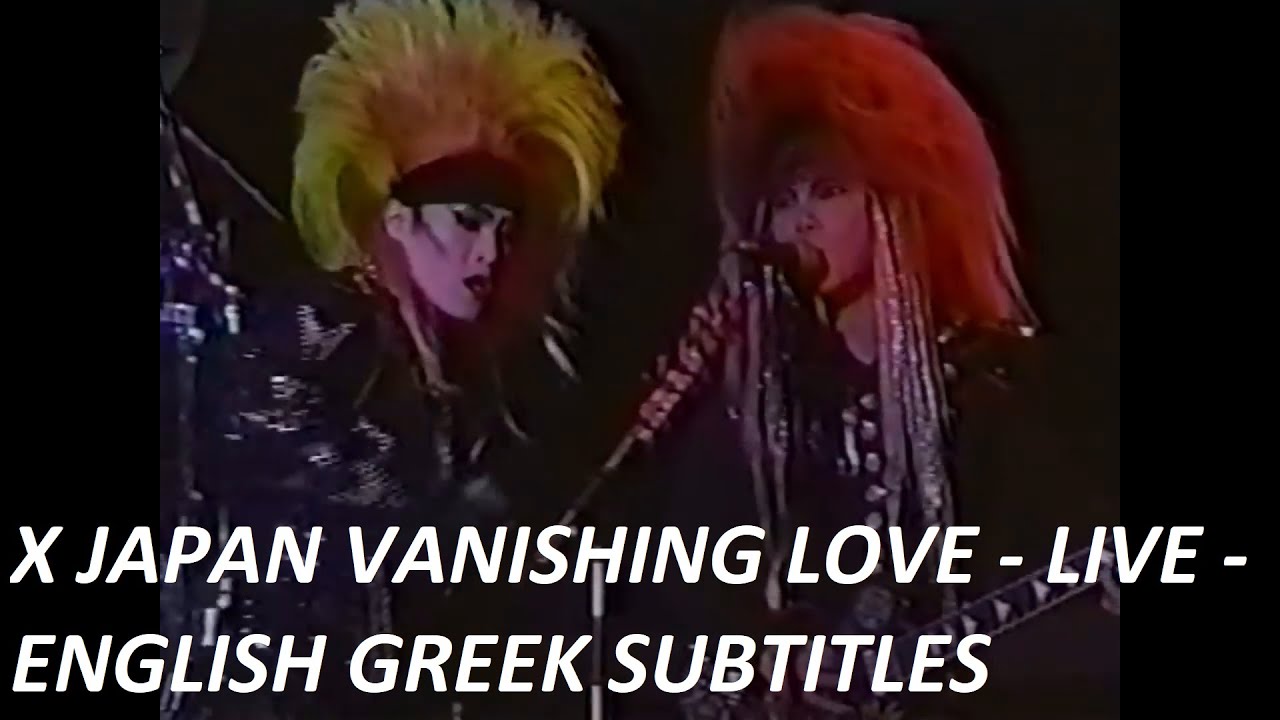 X Japan - Vanishing Love - Towards Destruction (1992.01.06)[HQ] - English, Greek Subtitles