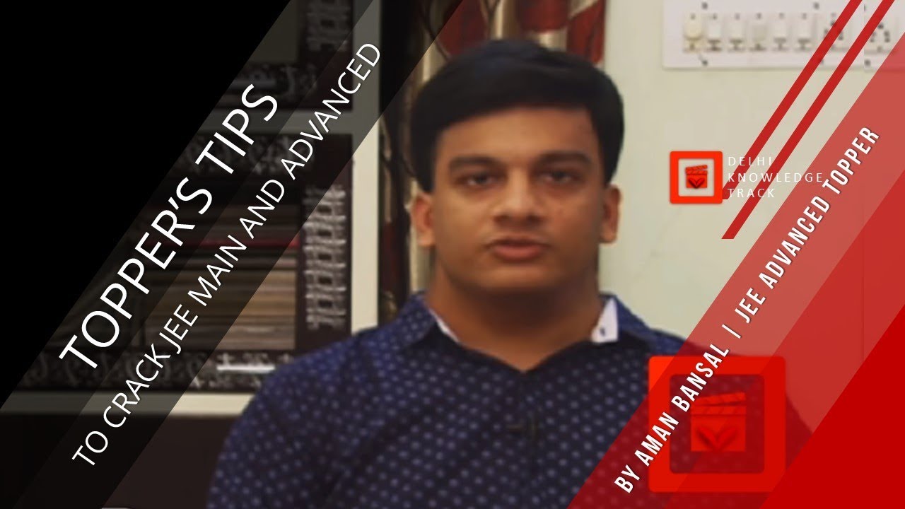 Rank 1 JEE Advance 2016 | Aman Bansal's Strategy for JEE Advanced