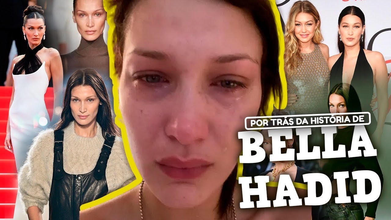 O TRAUMA QUE MUDOU A VIDA DA BELLA HADID