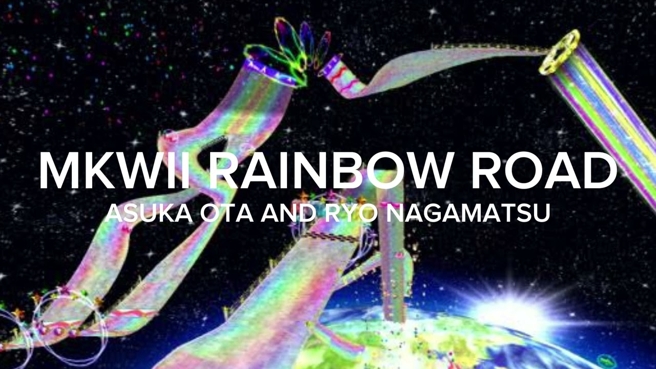 Asuka Ota and Ryo Nagamatsu - MKWii Rainbow Road (Official Audio)