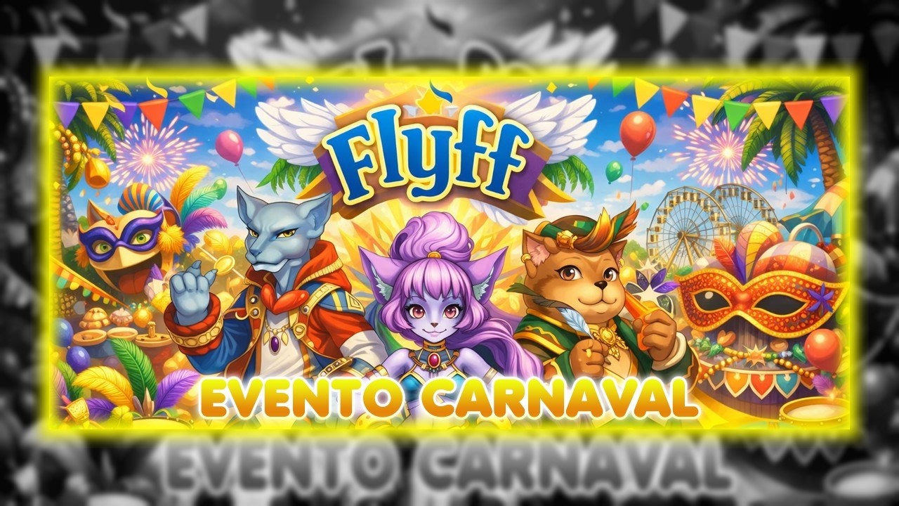 EVENTO CARNAVAL #FLYFFBRASIL