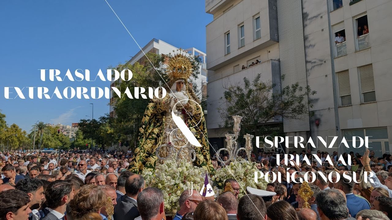 Traslado extraordinario de Nuestra de la Esperanza de Triana al templo de San Pío X