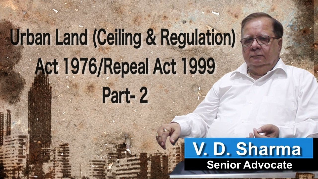 Urban Land (Ceiling and Regulation) Act 1976 | Repeal Act 1999 | Part 2 | Hindi News