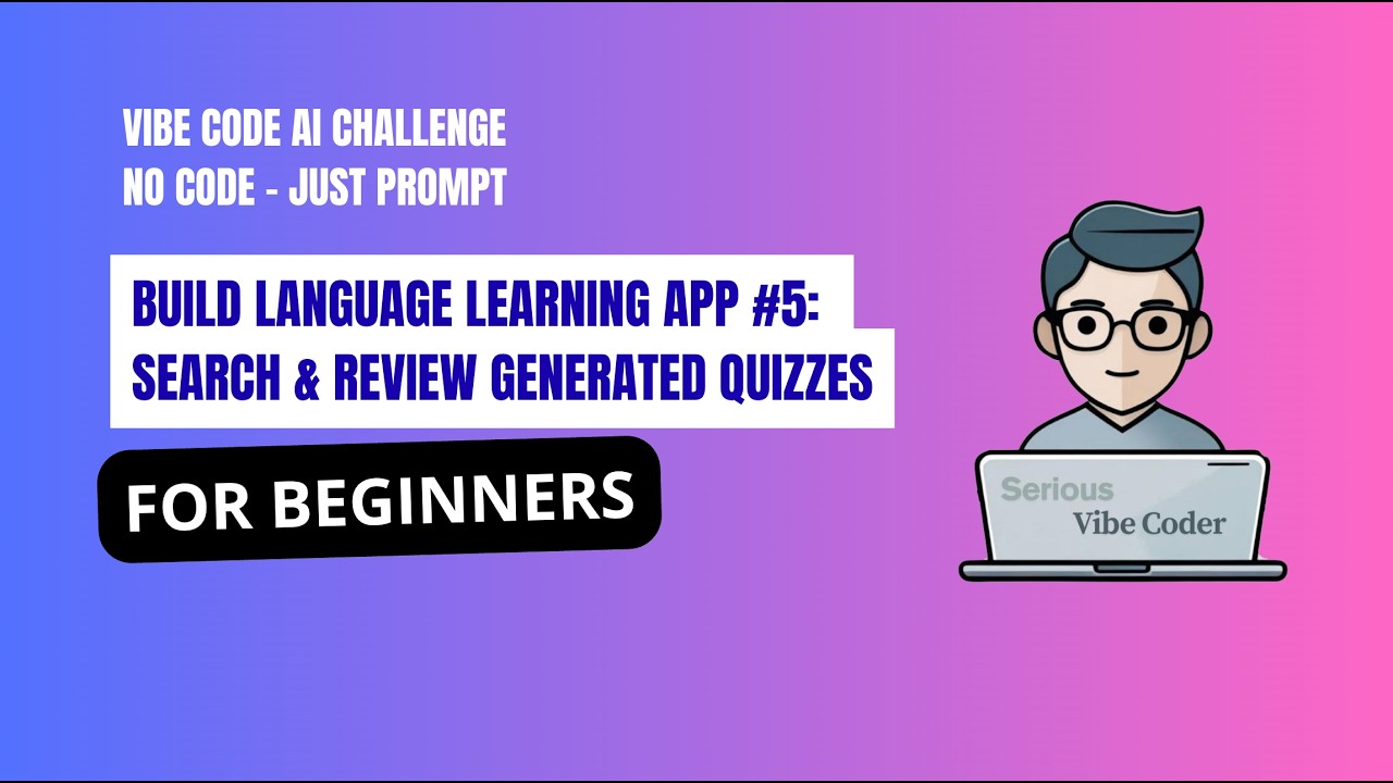 Vibe Code AI Language Learning App P5: Search & Review Generated Quizzes