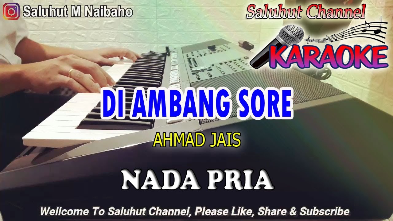 DI AMBANG SORE ll KARAOKE MELAYU ll AHMAD JAIS ll NADA PRIA CIS=DO
