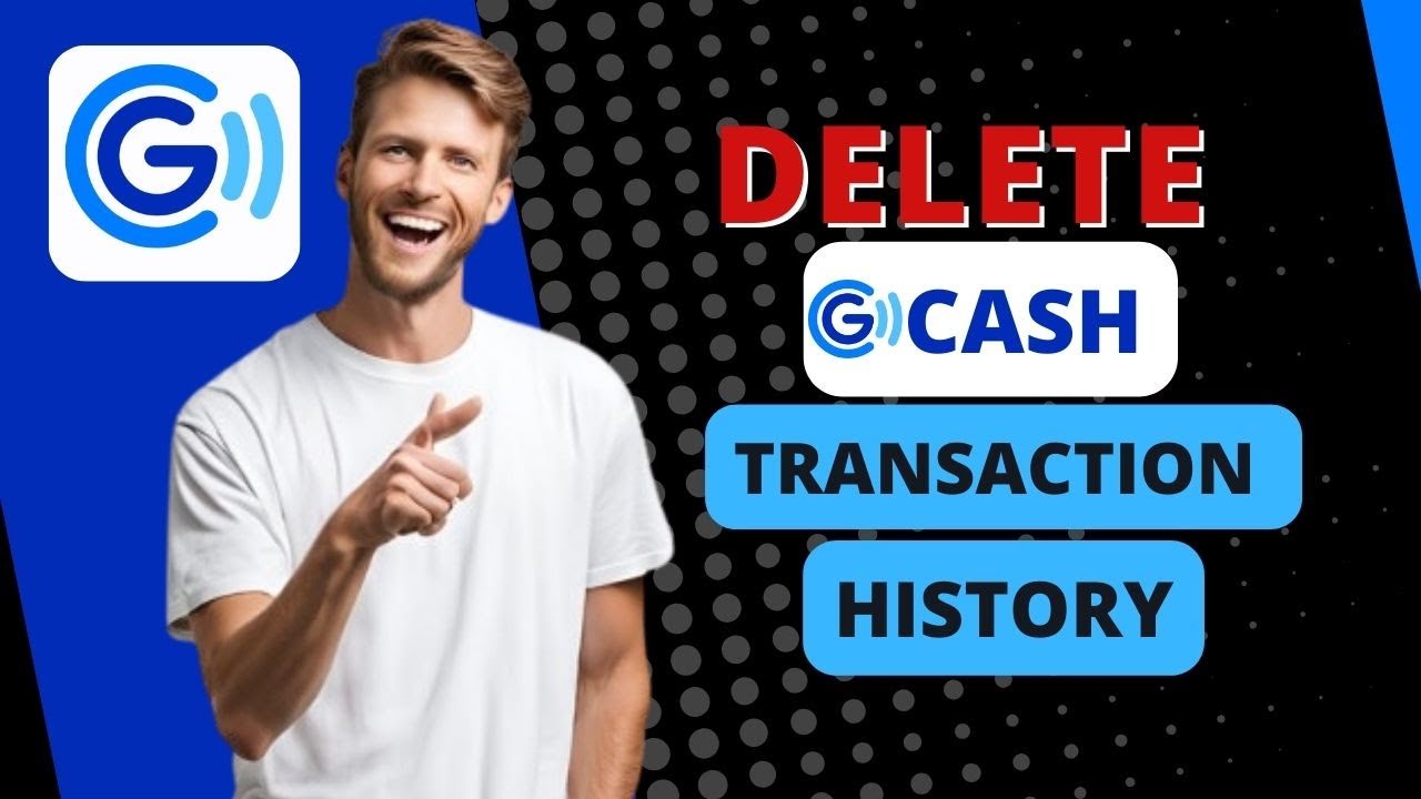 How To Delete Transaction History in GCash - Easy to Follow Guide