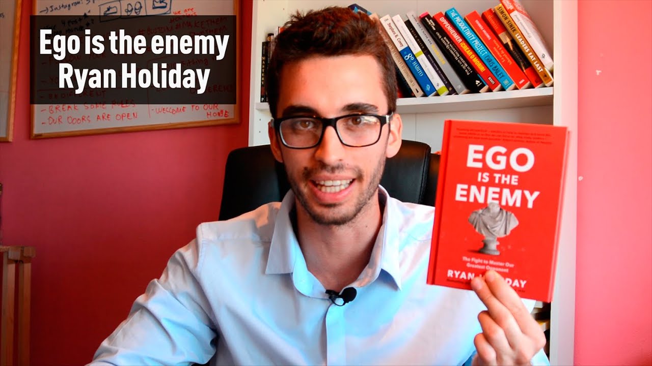 El ego es el enemigo por Ryan Holiday | Resumen y comentario