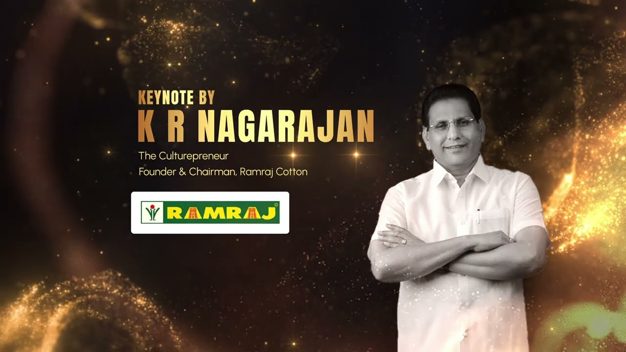 Keynote Speech by KR Nagarajan, Founder & Chairman of Ramraj Cotton