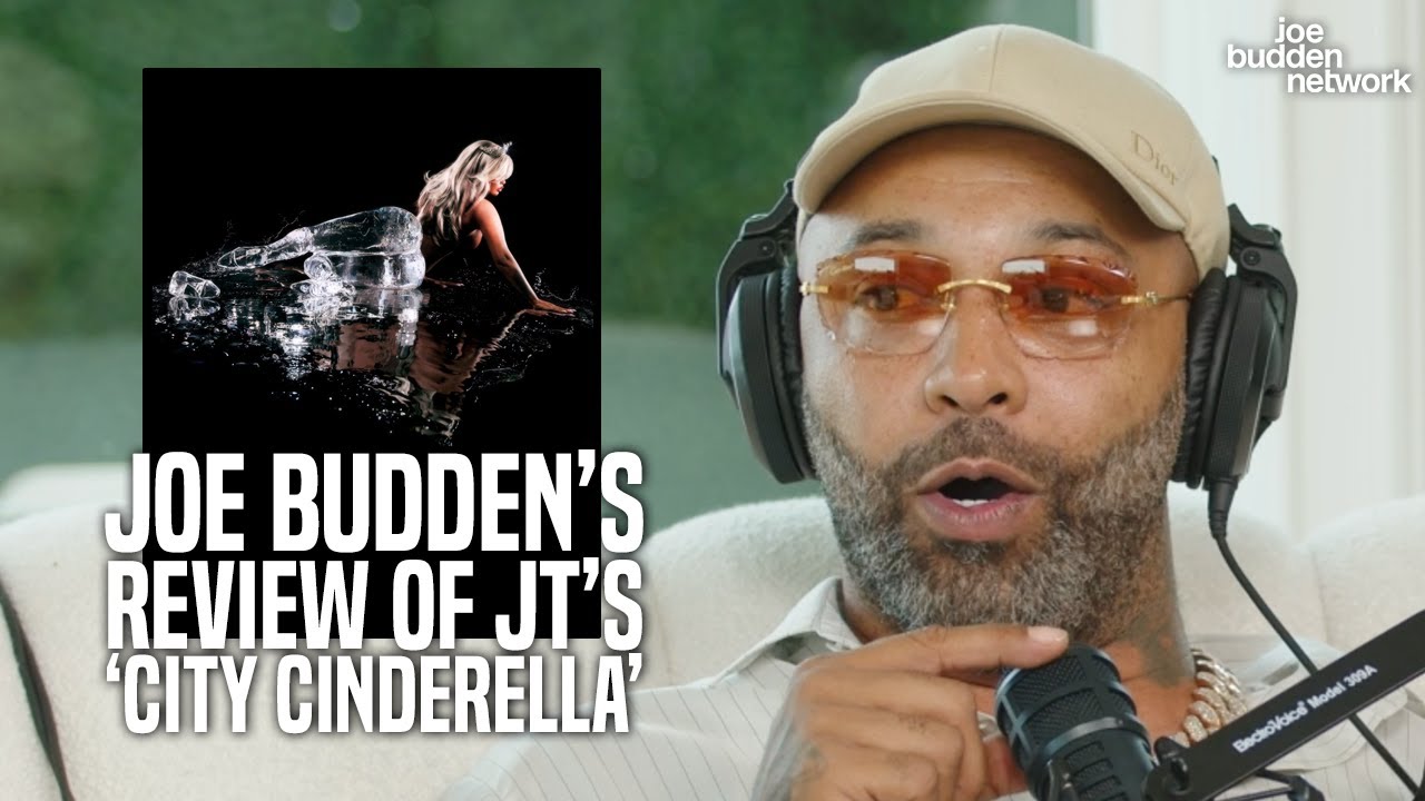 Joe Budden's HONEST Album Review of JT&rsquo;s album &lsquo;City Cinderella&rsquo;