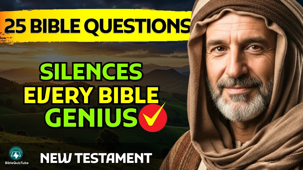 25 Bible Questions That Silence Every Bible Genius (New Testament) | Bible Quiz Tube