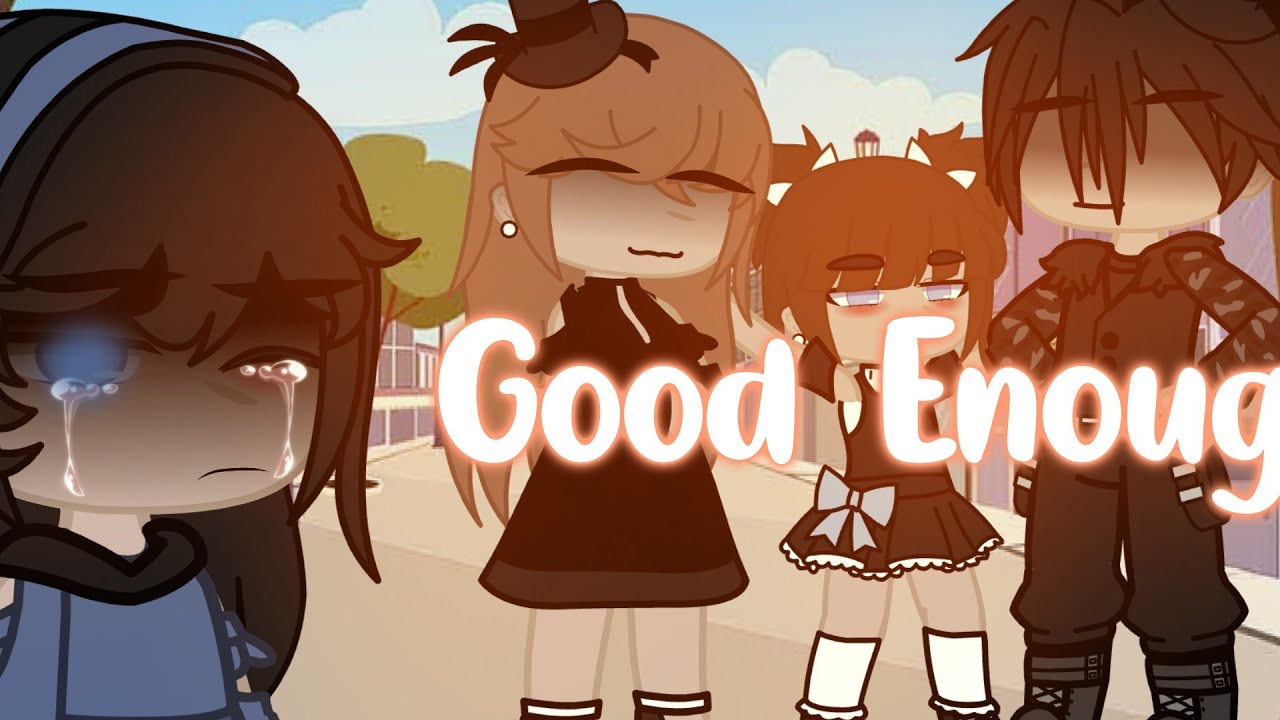 Good Enough|GCMV|Song by little Mix|