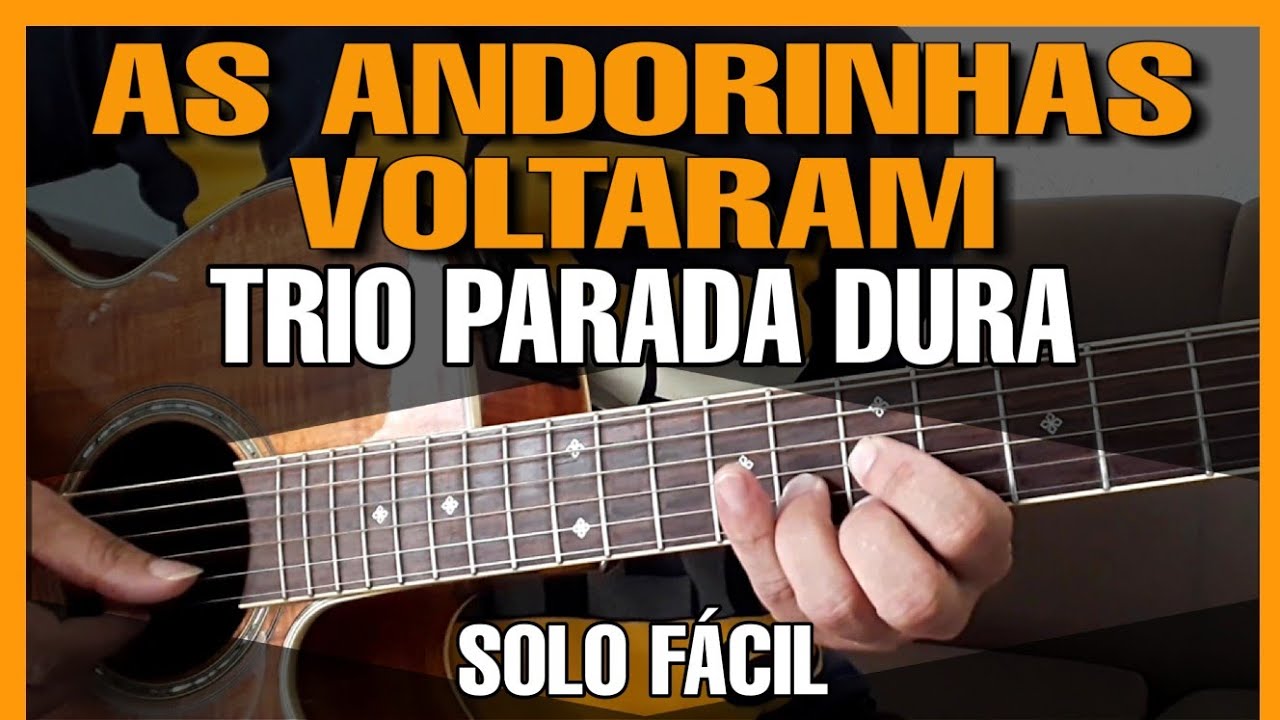 Solos Fáceis de Violão | As Andorinhas Voltaram | Trio Parada Dura | Simplificado | Solos | Aulas