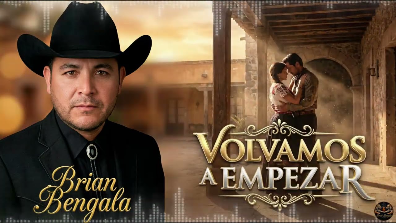 Volvamos a Empezar | Brian Bengala | Norteño La que tienes que escuchar si quieres volver con ella 🪗