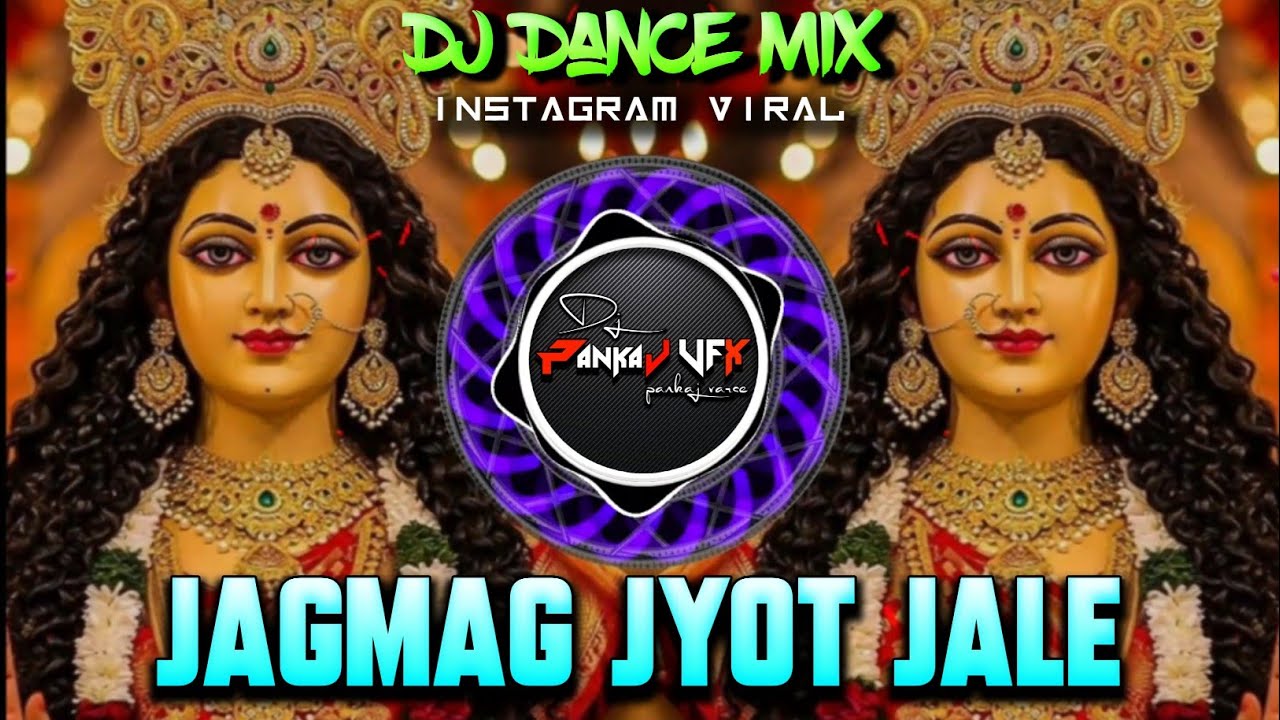 JAGMAG JYOT JALE | DJ PANKAJ VFX | Navratri Special Remix | SHAHNAZ AKHTAR #dj #viral #navratri #mix