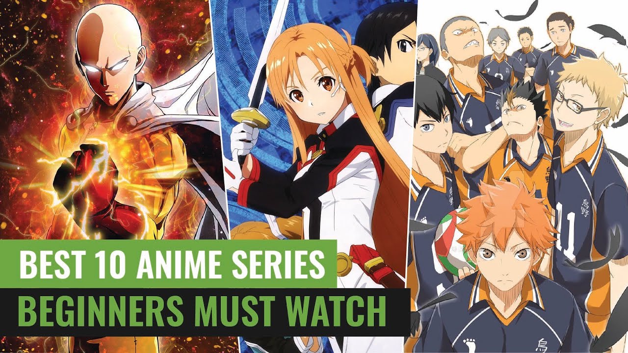 10 Anime Series Beginners Must Watch