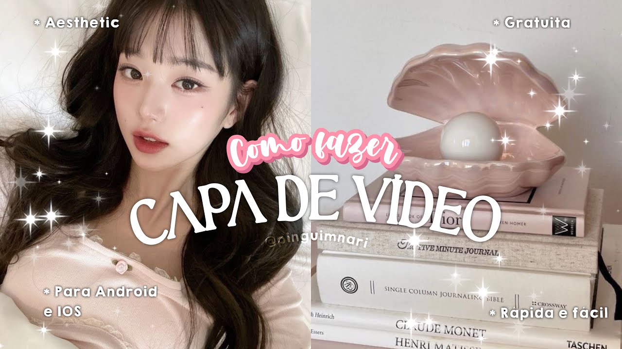 Como fazer CAPA DE VÍDEO Aesthetic! ✨| Pinguimnari