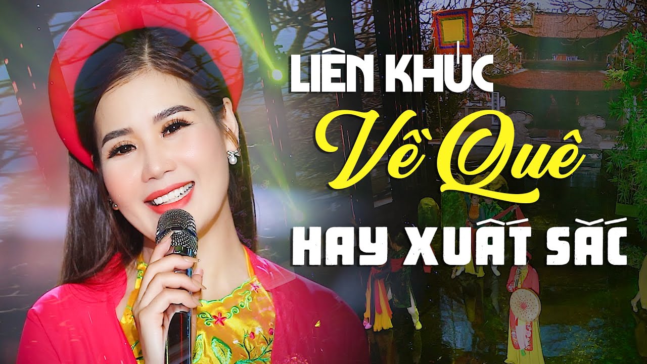 Liên Khúc Về Quê, Em Đi Chùa Hương HAY XUẤT SẮC - Ca Nhạc Trữ Tình Quê Hương TRIỆU NGƯỜI MÊ