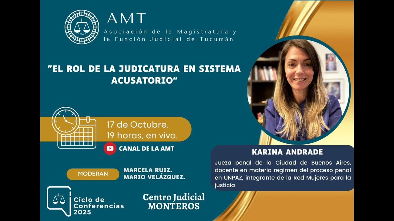 Dra. Karina Andrade- El rol de la judicatura en sistema acusatorio.