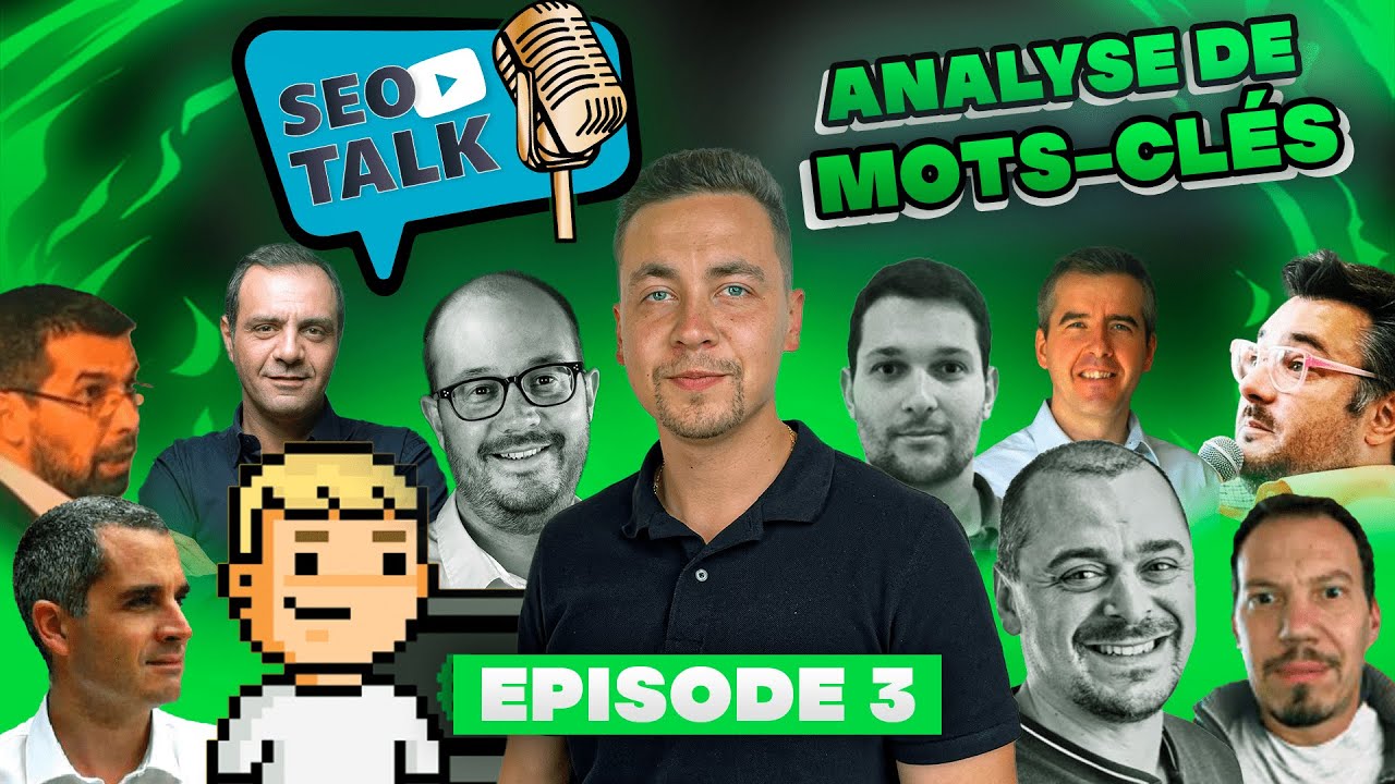 ⚡️ SEO TALK [&Eacute;PISODE 3] : L'analyse de mots-cl&eacute;s