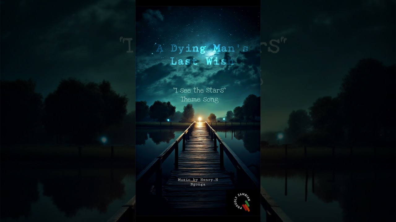 A Dying Man's Last Wish - I see the Stars