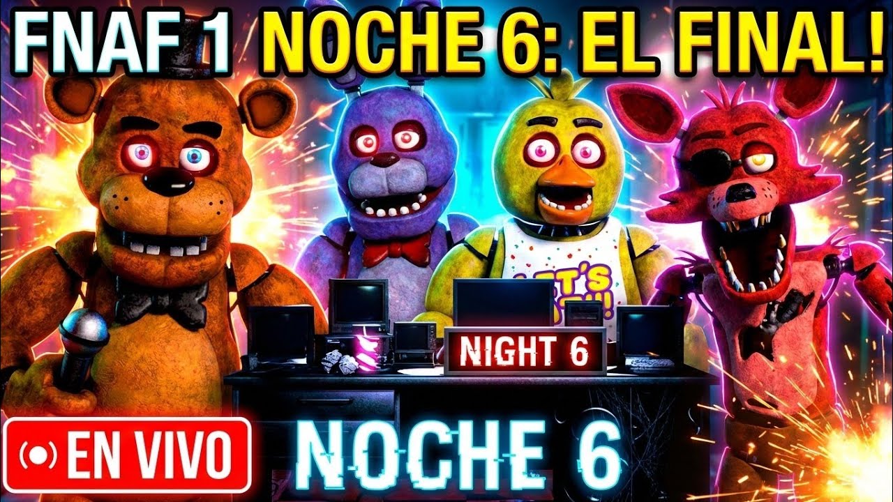 🔴 COMIENZA EL VERDADERO RETO FNAF 1 Noche 6 🔴