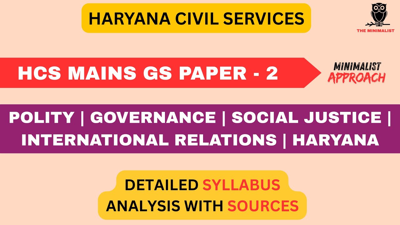 GS Paper 2 for HCS MAINS 2026 | Detailed Syllabus & Sources | HCS MAINS NEW SYLLABUS| The Minimalist