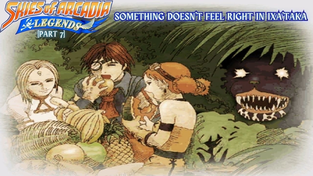 Something Doesn't Feel Right In Ixa'taka [Skies Of Arcadia: Legends] [7]