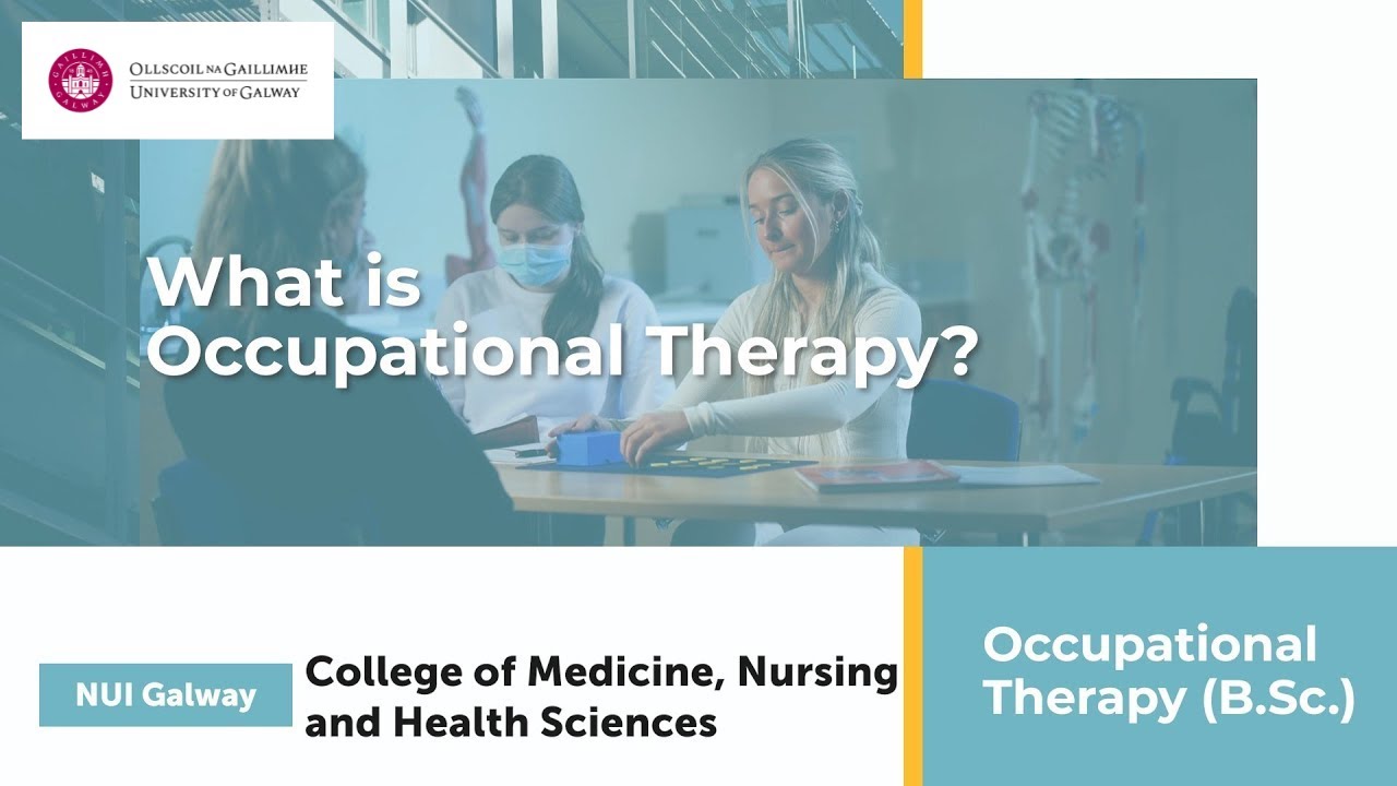 Occupational Therapy @ University of Galway | What Is It?