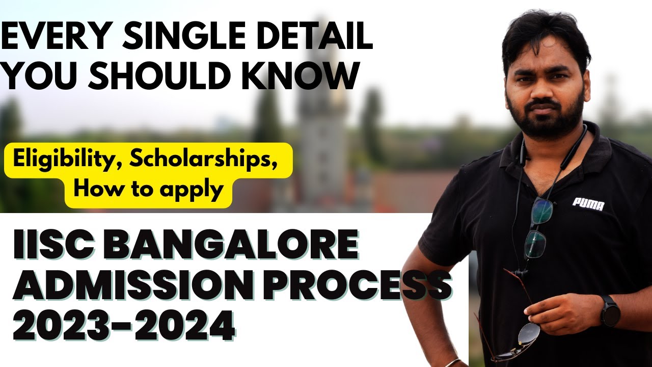 IISC Admissions 2023-24 || Eligibility || Scholarships || Cut-Off || How to Apply