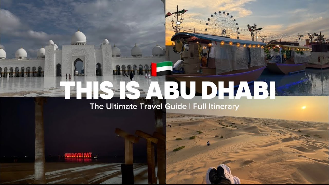 The Ultimate Abu Dhabi Travel Guide | Places You Can’t Miss 