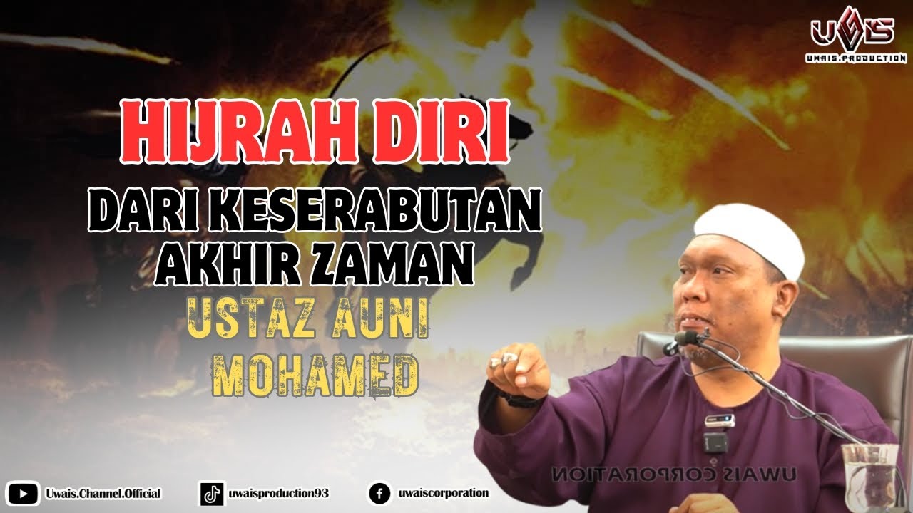 Hijrah Pasca Akhir Zaman | Ustaz Auni Mohamed