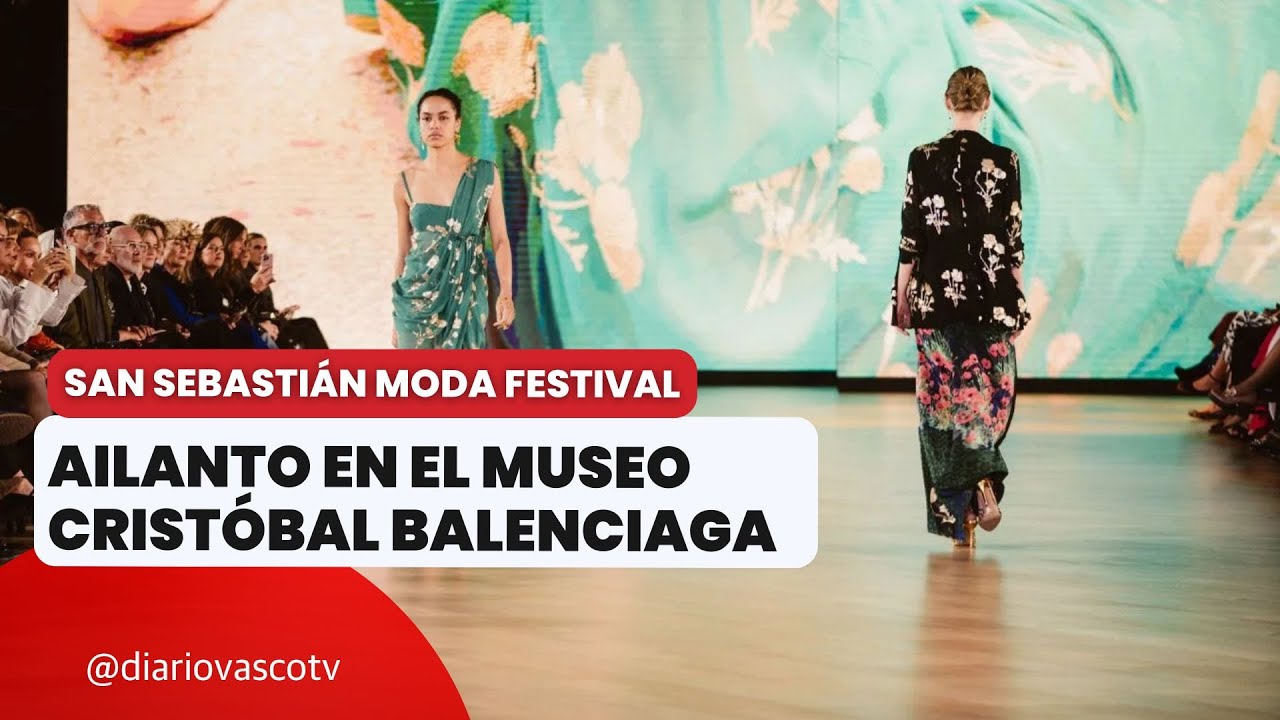 San Sebastián Moda Festival OI2025-2026. Desfile de Ailanto en el Museo Balenciaga