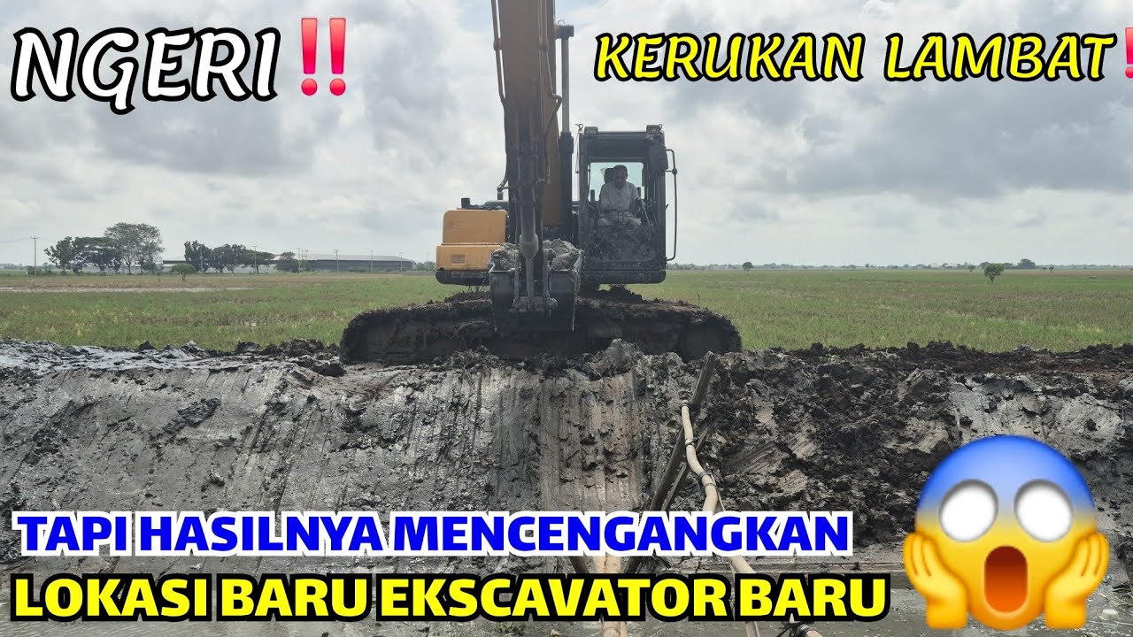 NGERI❗️KERUKAN LAMBAT TAPI HASILNYA MENCENGANGKAN❗️LOKASI BARU EKSCAVATOR BARU