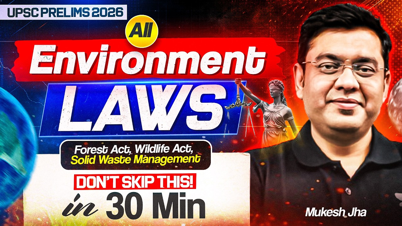 ALL Environment Laws in 30 Mins! Complete Revision for UPSC Prelims 2026 | Mukesh Jha