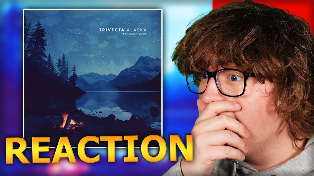 Trivecta - Alaska (feat. Casey Cook) *REACTION*