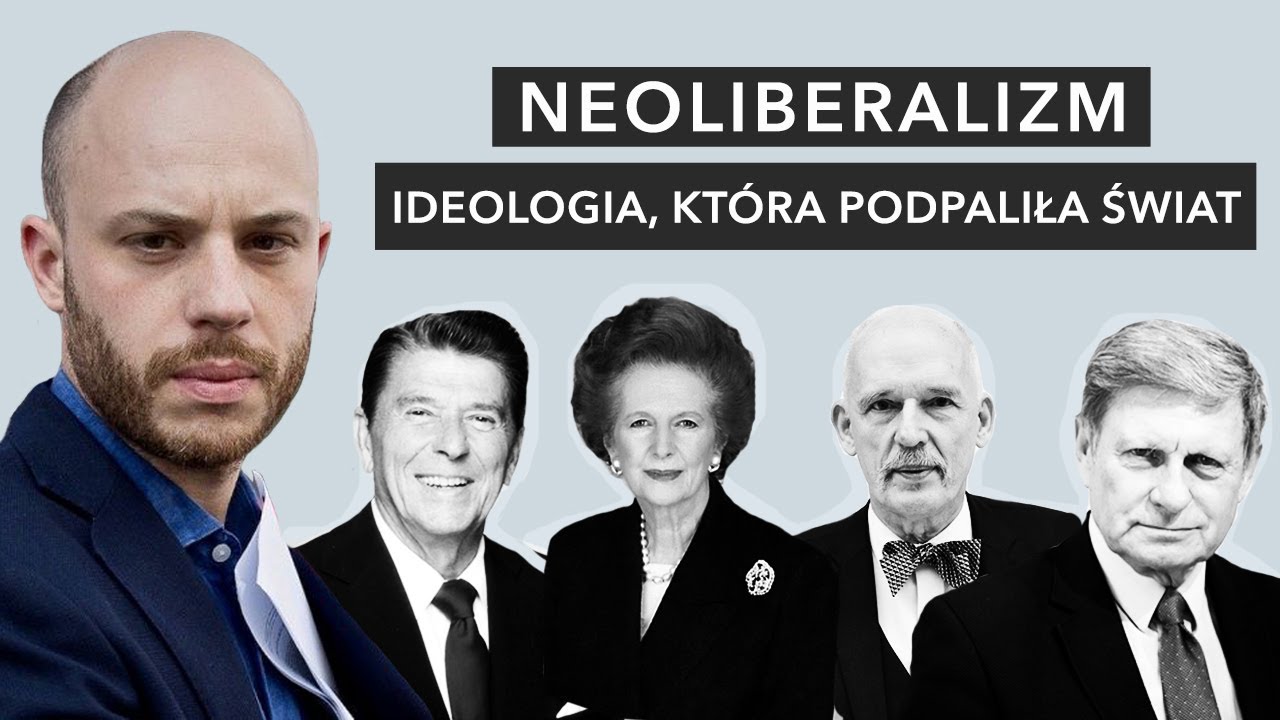Neoliberalizm. Ideologia, kt&oacute;ra podpaliła świat.