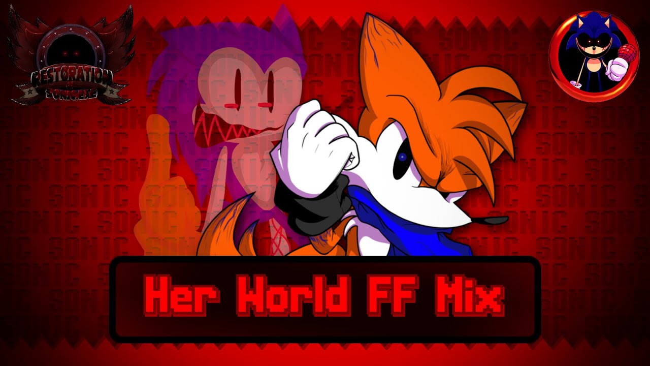 [OST] Her World (Forbidden Files Mix) - Restoration of Sonic.exe: Forbidden Files