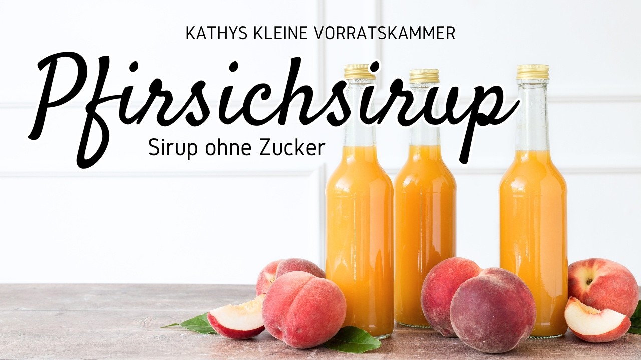 Pfirsich Sirup ohne Zucker | Haltbarer Sirup mit Xylit | Pfirsiche häuten